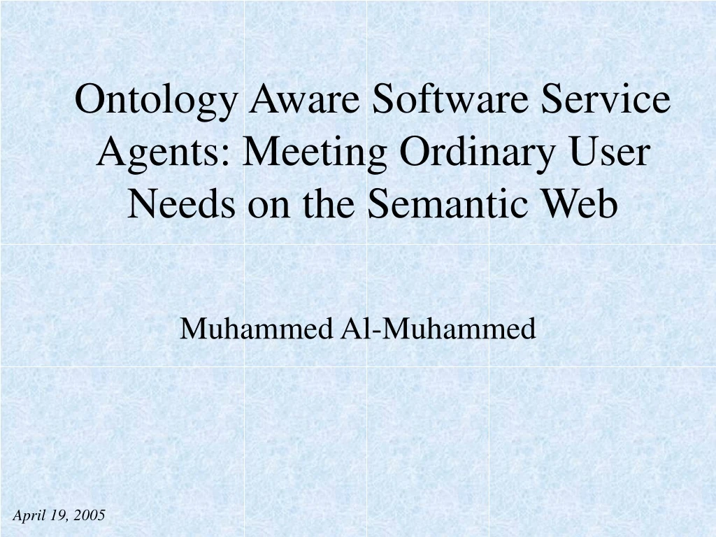 ontology aware software service agents meeting ordinary user needs on the semantic web