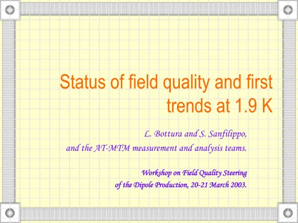 Status of field quality and first trends at 1.9 K