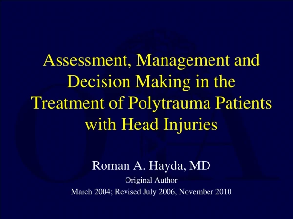 Roman A. Hayda, MD Original Author March 2004; Revised July 2006, November 2010