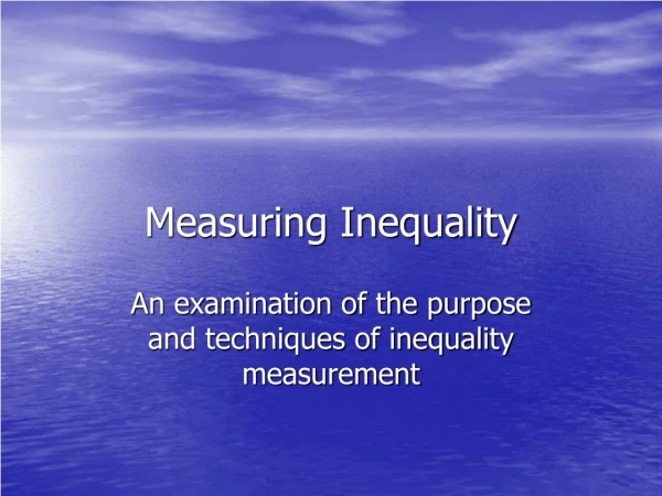 Measuring Inequality