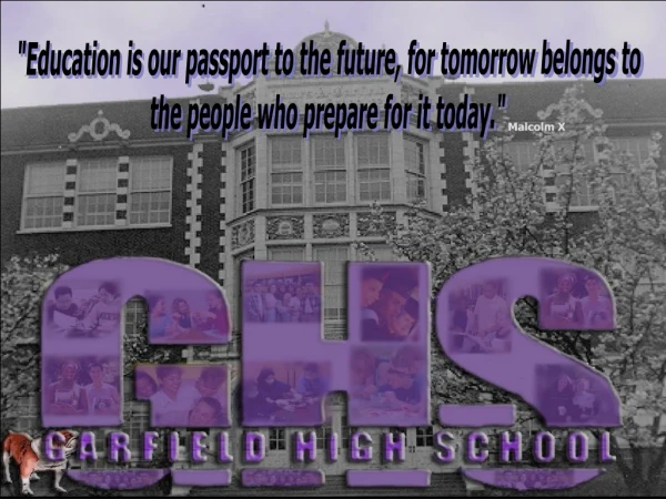 &quot;Education is our passport to the future, for tomorrow belongs to