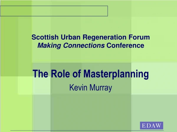 Scottish Urban Regeneration Forum Making Connections  Conference