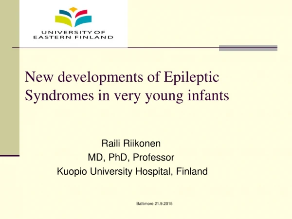 New developments of Epileptic Syndromes in very young infants