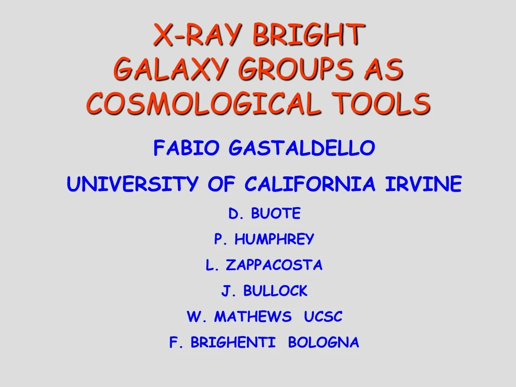 x ray bright galaxy groups as cosmological tools