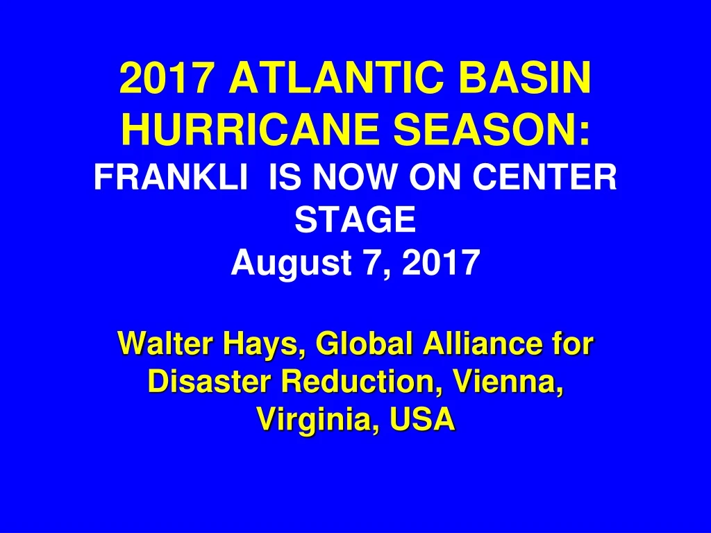 2017 atlantic basin hurricane season frankli is now on center stage august 7 2017