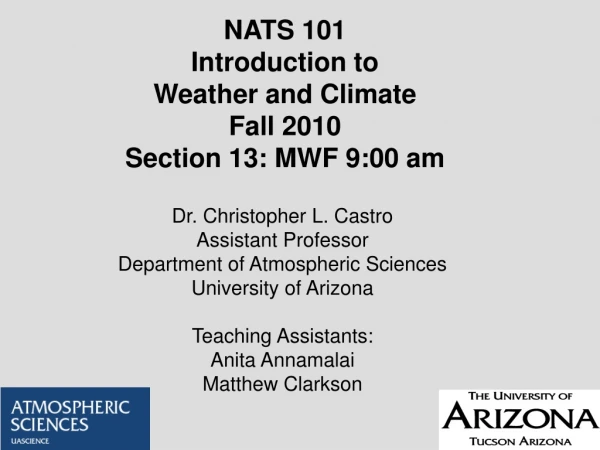 NATS 101 Introduction to  Weather and Climate Fall 2010 Section 13: MWF 9:00 am