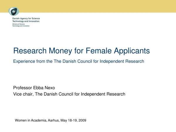 Professor Ebba Nexo Vice chair,  The Danish Council for Independent Research
