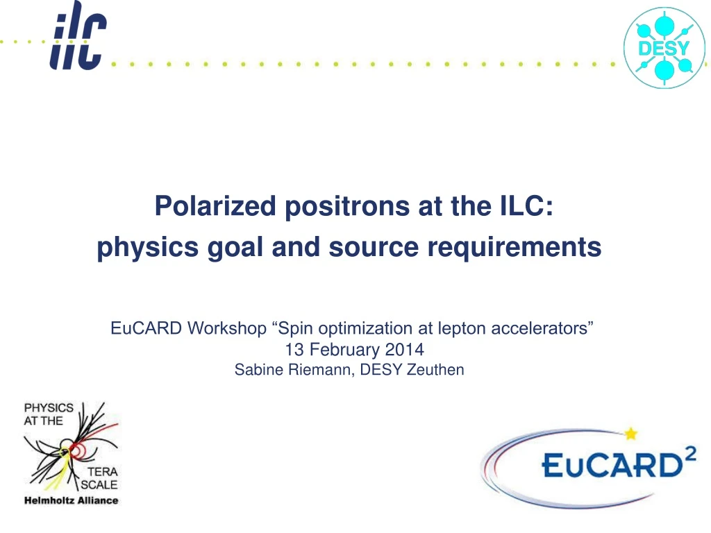 polarized positrons at the ilc physics goal and source requirements