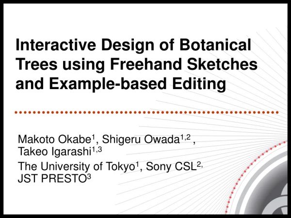 Interactive Design of Botanical Trees using Freehand Sketches and Example-based Editing