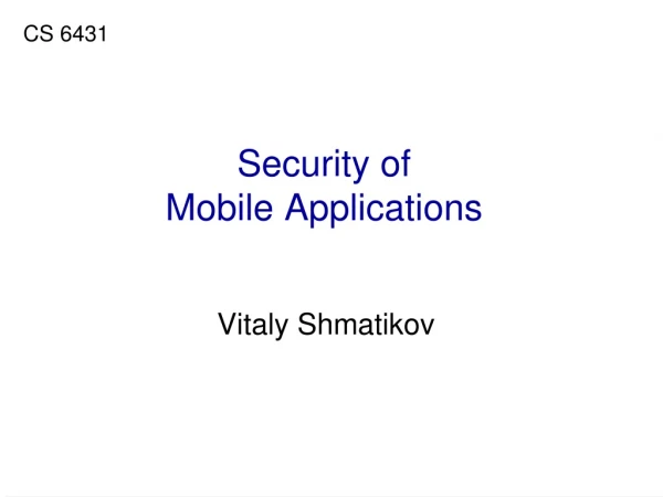Security of Mobile Applications