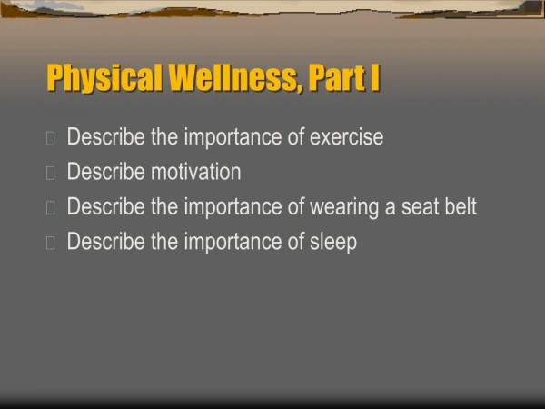 Physical Wellness, Part I