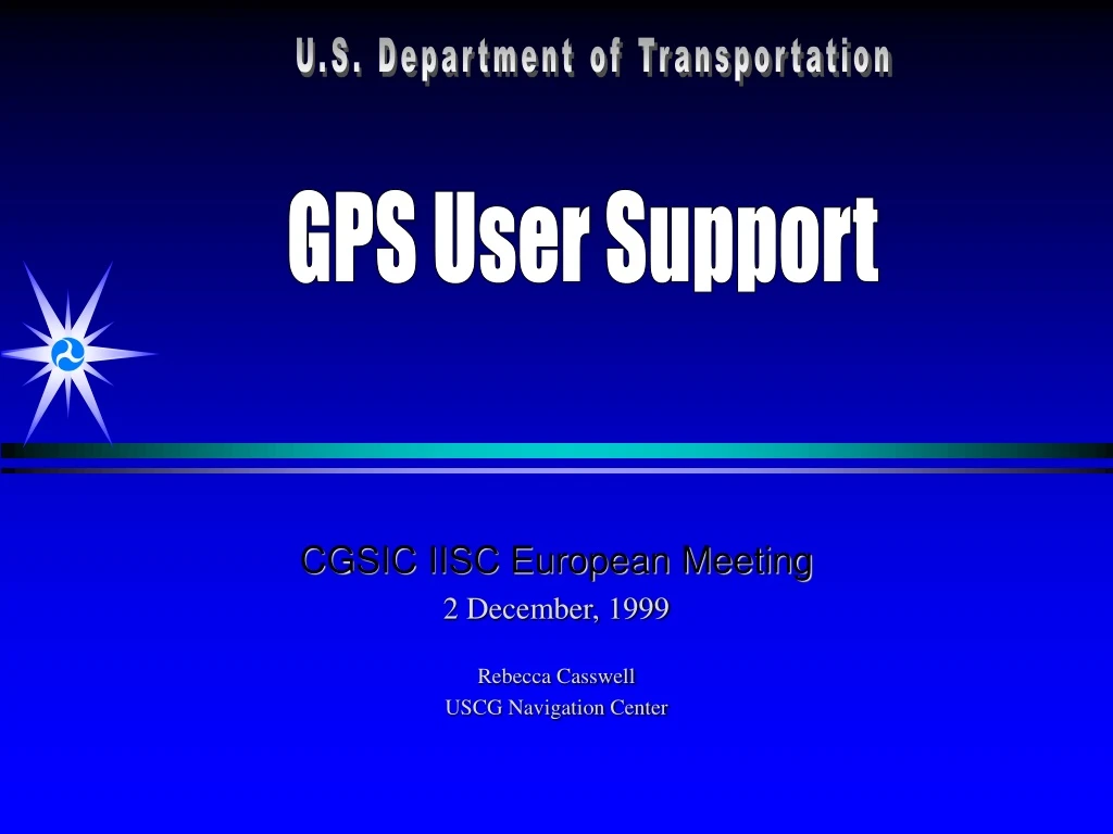 cgsic iisc european meeting 2 december 1999 rebecca casswell uscg navigation center