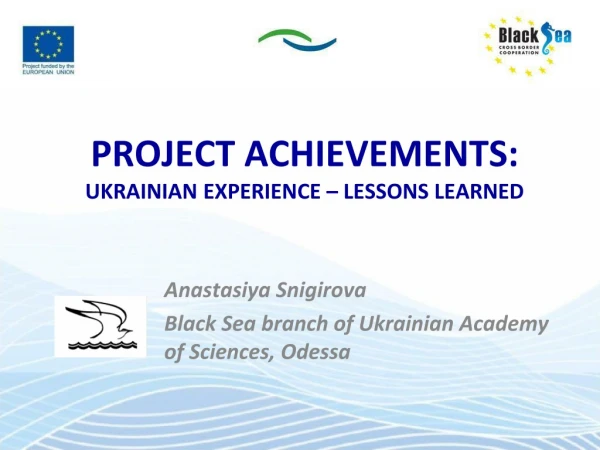 PROJECT ACHIEVEMENTS:  UKRAINIAN EXPERIENCE – LESSONS LEARNED