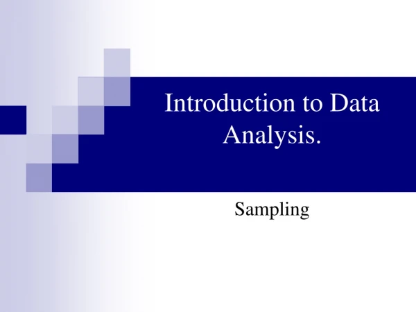 Introduction to Data Analysis.