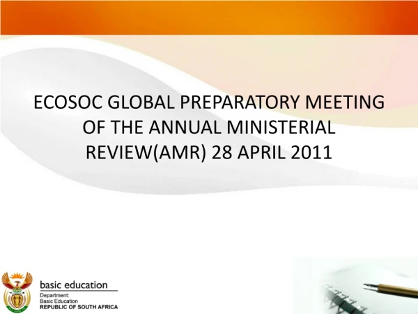 ECOSOC GLOBAL PREPARATORY MEETING OF THE ANNUAL MINISTERIAL REVIEW(AMR) 28 APRIL 2011