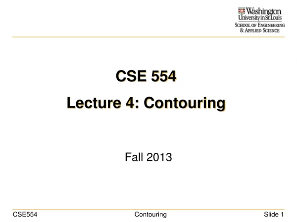CSE 554 Lecture 4: Contouring