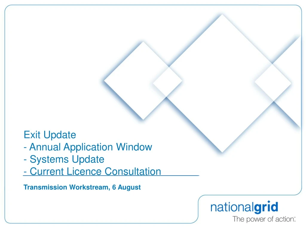 exit update annual application window systems update current licence consultation