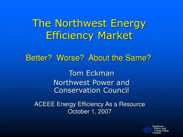 The Northwest Energy Efficiency Market