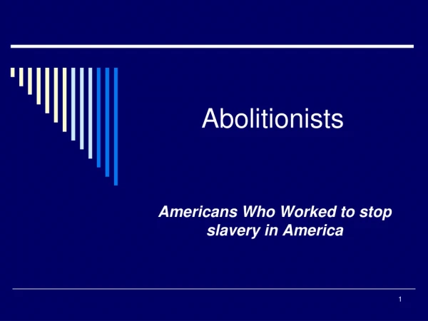 Abolitionists