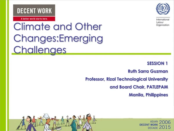 Climate and Other Changes:Emerging Challenges