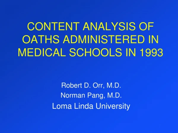 CONTENT ANALYSIS OF OATHS ADMINISTERED IN MEDICAL SCHOOLS IN 1993