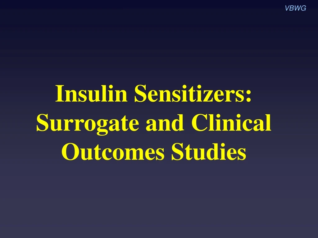 insulin sensitizers surrogate and clinical