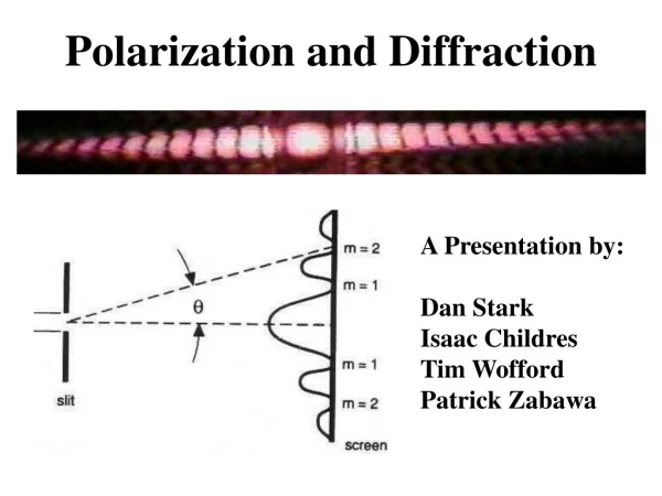 Polarization and Diffraction