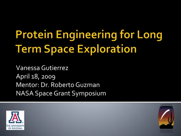 Protein Engineering for Long Term Space Exploration
