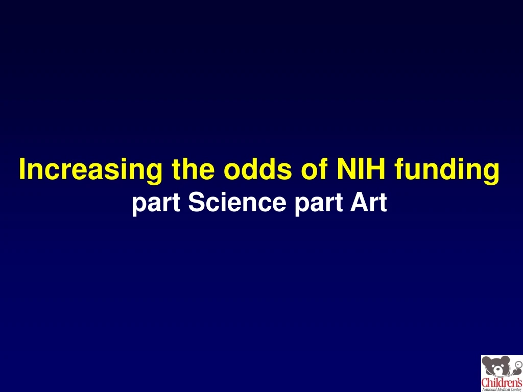 increasing the odds of nih funding part science