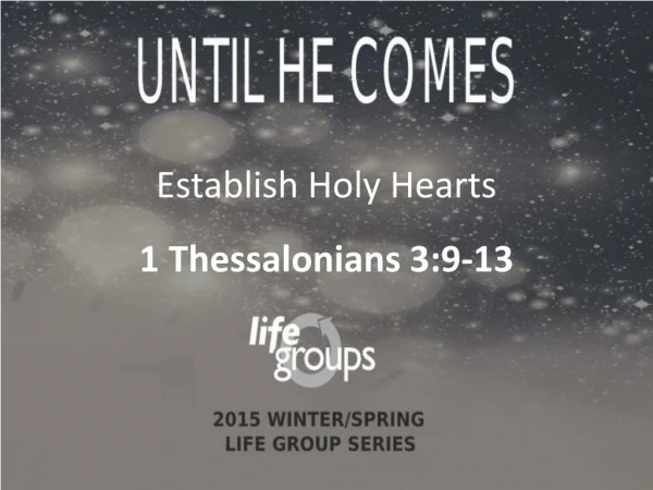Establish Holy Hearts 1 Thessalonians 3:9-13