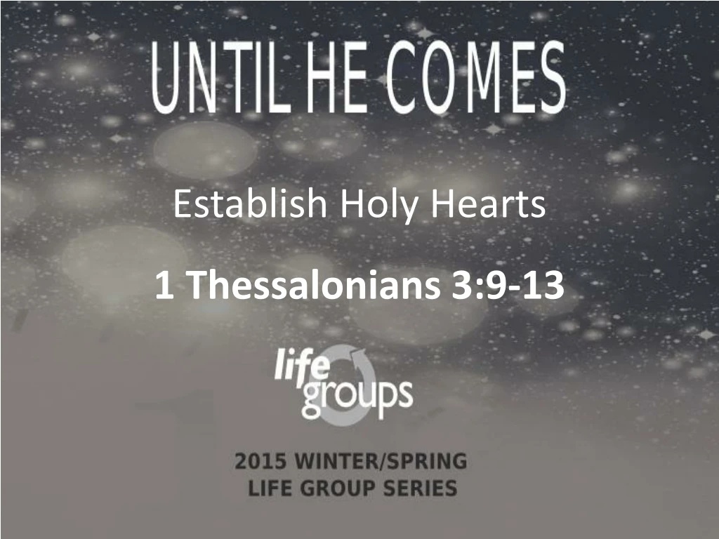 establish holy hearts 1 thessalonians 3 9 13