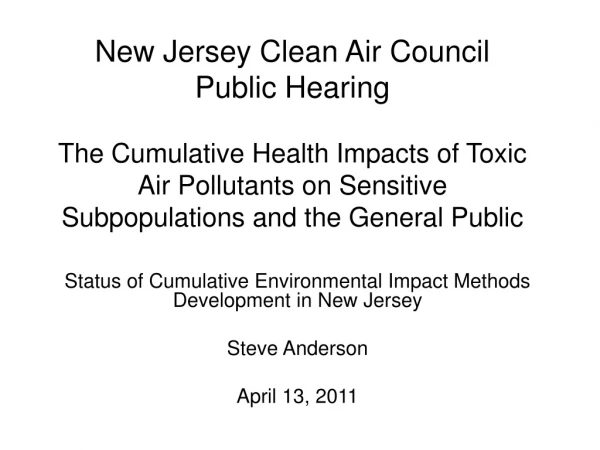 Status of Cumulative Environmental Impact Methods Development in New Jersey Steve Anderson
