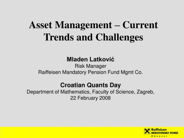 Asset  M anagement – Current Trends and  Challenges