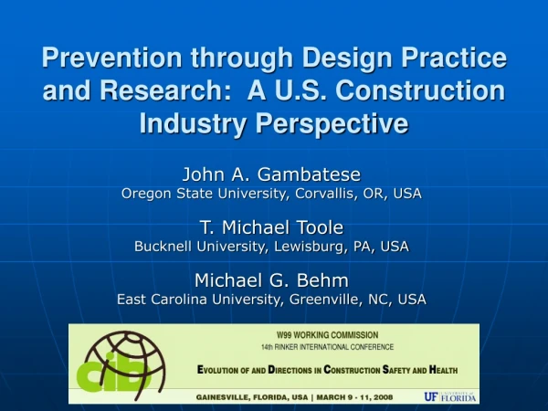 Prevention through Design Practice and Research:  A U.S. Construction Industry Perspective