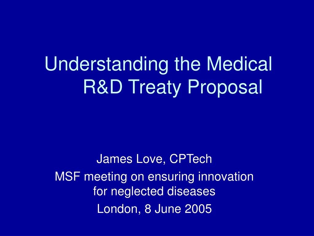understanding the medical r d treaty proposal