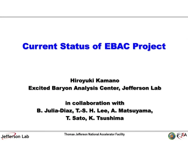 Current Status of EBAC Project