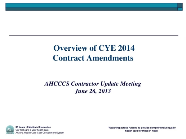 Overview of CYE 2014  Contract Amendments
