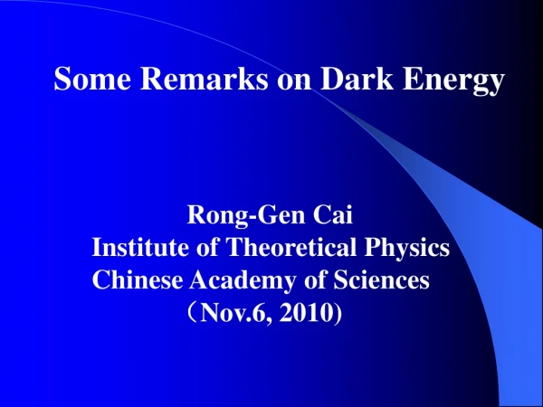 Some Remarks on Dark Energy