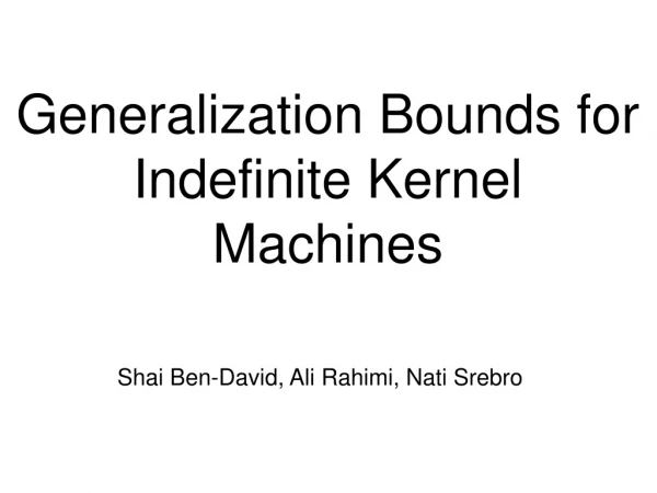 Generalization Bounds for Indefinite Kernel Machines