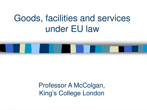 Goods, facilities and services under EU law