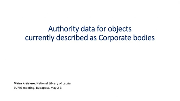 Authority data for  o bjects currently  described as Corporate bodies