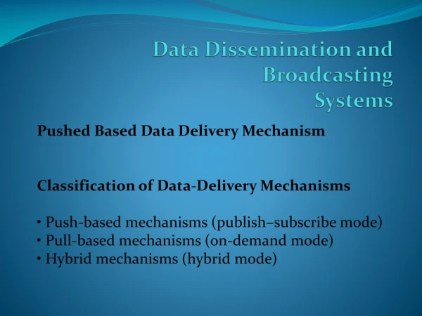 Data Dissemination and Broadcasting Systems