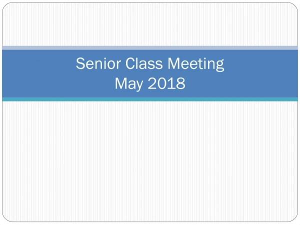 Senior Class Meeting May 2018