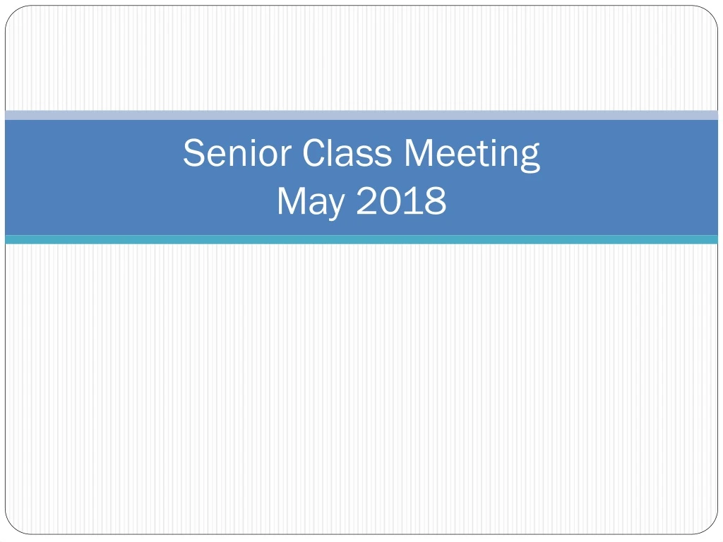 senior class meeting may 2018