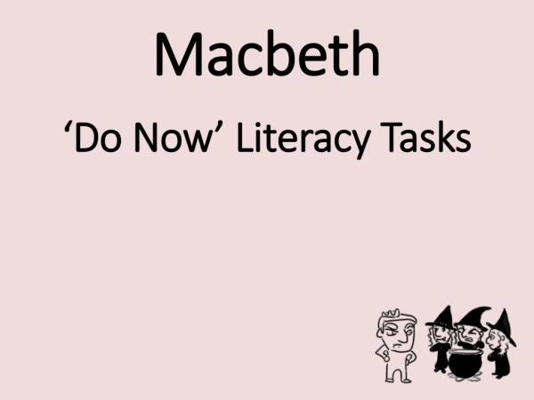 Macbeth ‘Do Now’ Literacy Tasks