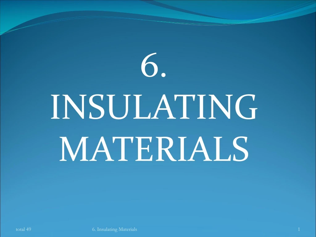 6 insulating materials