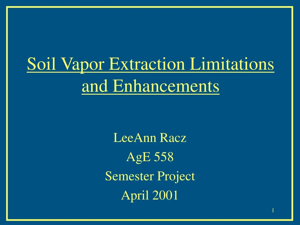 soil vapor extraction limitations and enhancements