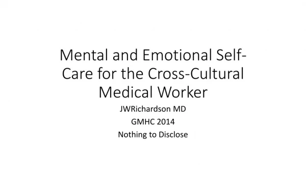 Mental and Emotional Self-Care for the Cross-Cultural Medical Worker