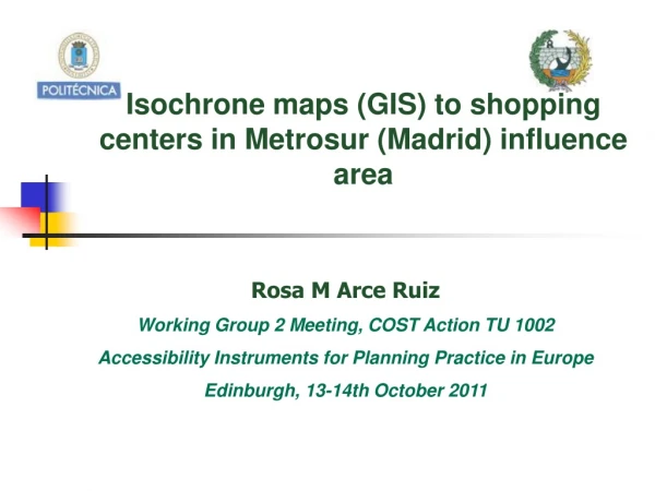 Isochrone maps (GIS) to shopping centers in Metrosur (Madrid) influence area