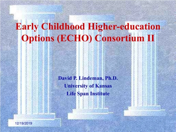 Early Childhood Higher-education Options (ECHO) Consortium II
